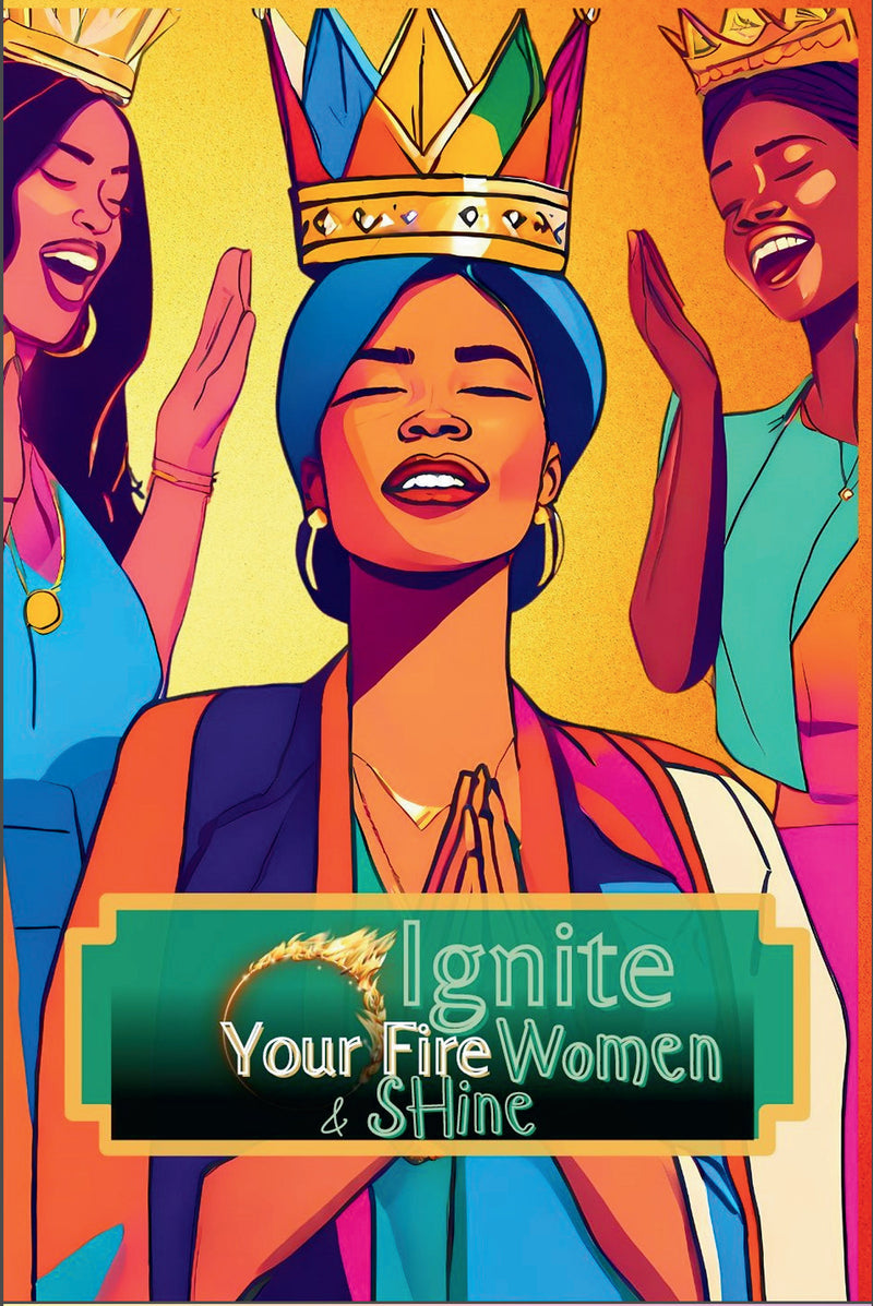 Ignite Your Fire! - Desiree W.A.R Store
